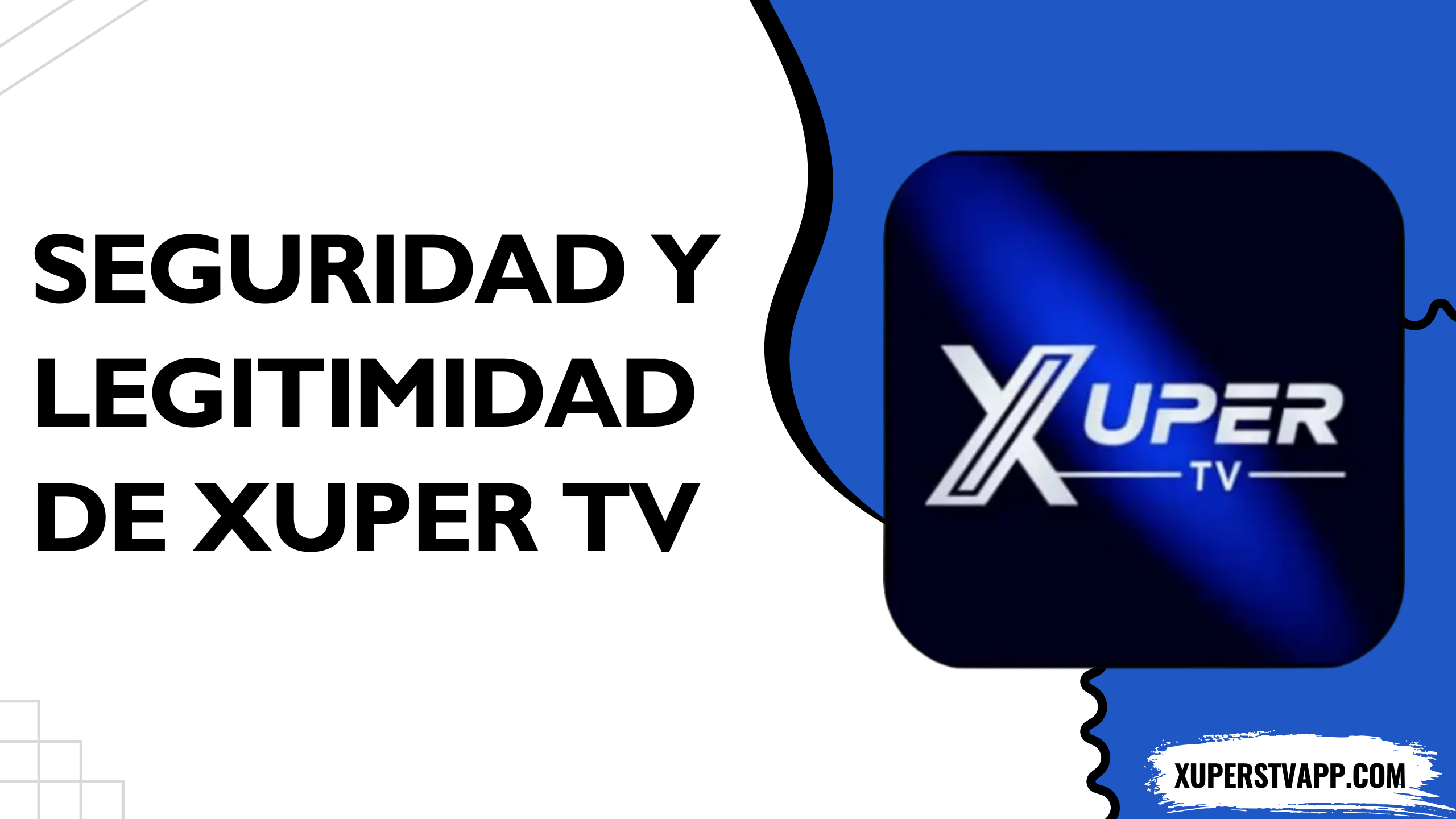 Comprenda la seguridad y legitimidad de Xuper TV Comprenda la seguridad y legitimidad de Xuper TV